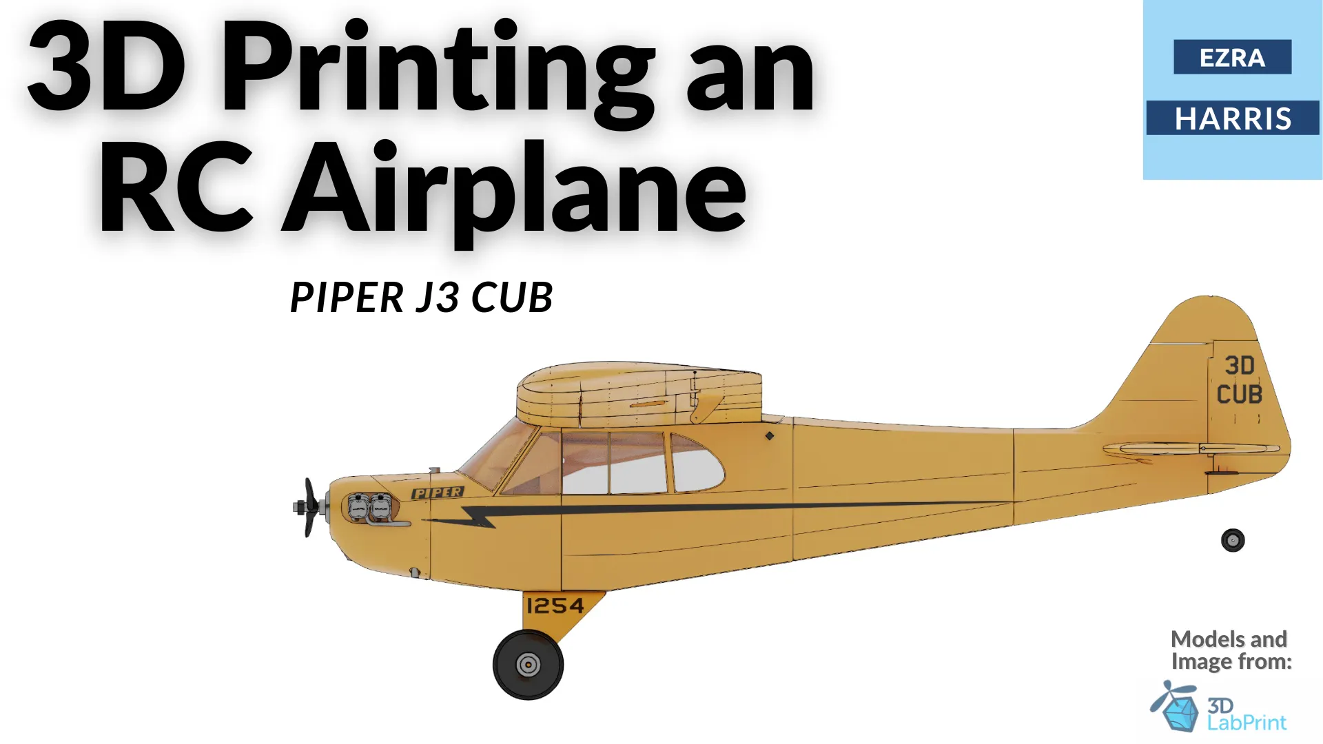Side view render of a yellow Piper J3 Cub RC airplane under the title 3D Printing an RC Airplane, credited to 3D LabPrint.